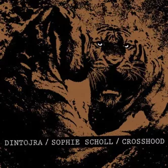 Dintojra, Sophie Scholl, Crosshood „Split” CD