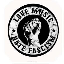 LOVE MUSIC HATE FASCISM
